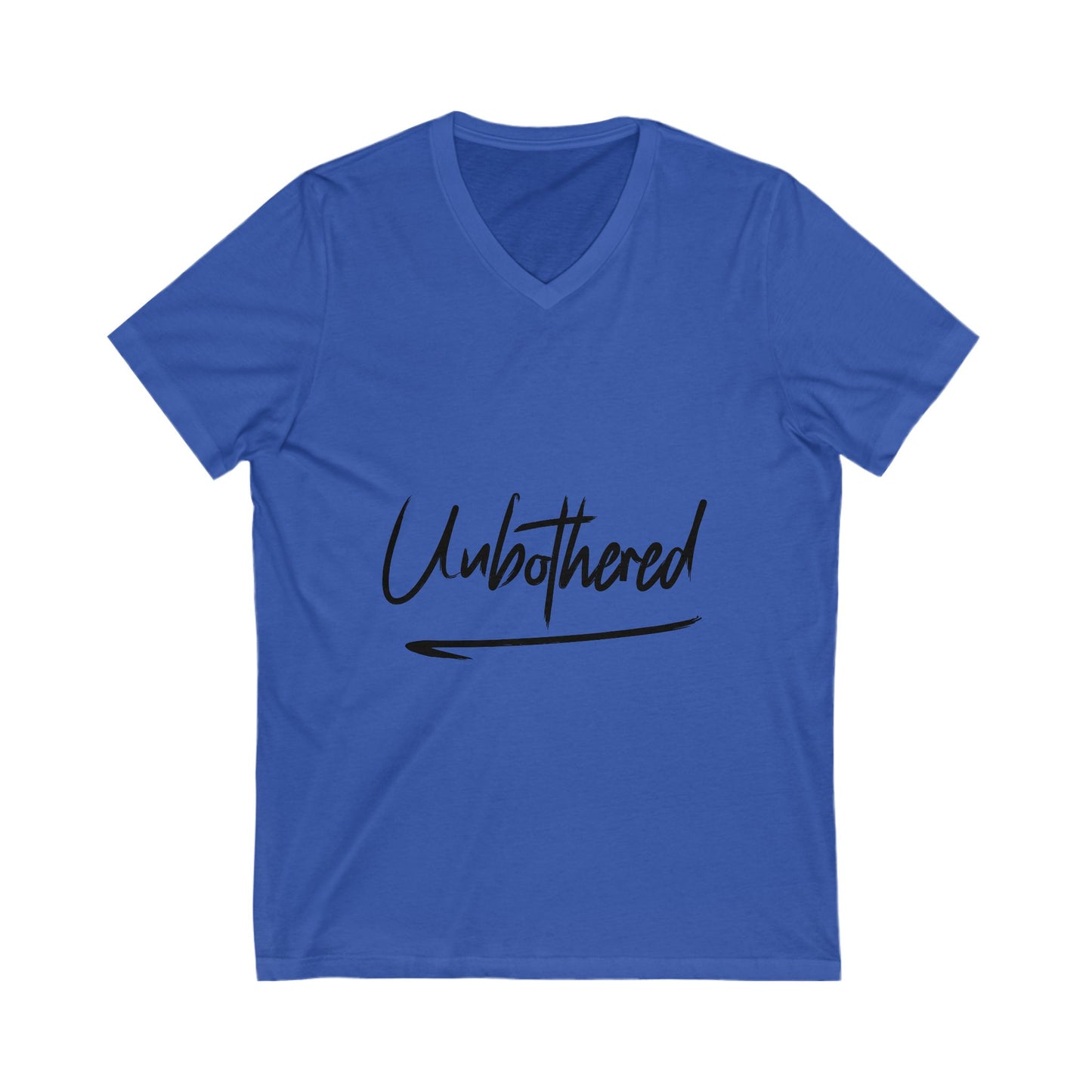 Unbothered V-Neck Tee - Relaxed Fit Motivational Shirt, Casual Wear, Gift for Friends, Self-Care Apparel, Everyday Comfort