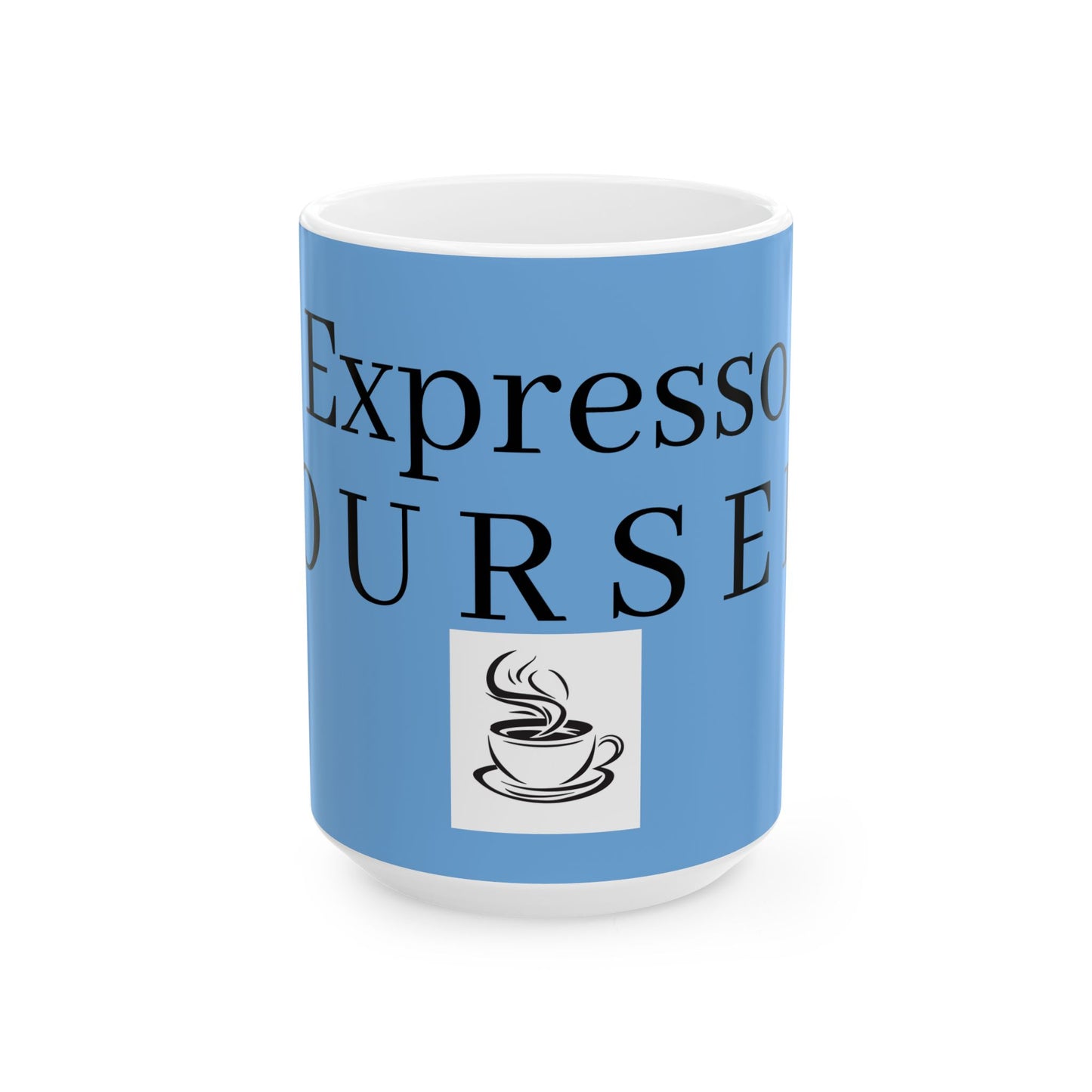 Express Yourself Ceramic Mug
