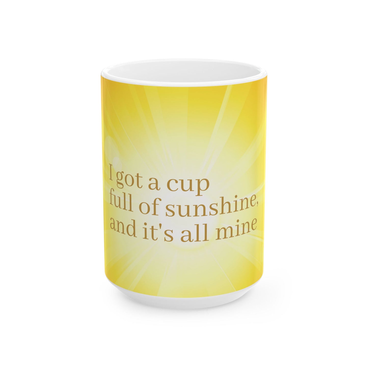 Sunshine Ceramic Mug - Perfect for Coffee Lovers, Gift for Friends, Inspirational Quote Mug, Brighten Your Morning, Home & Office Decor