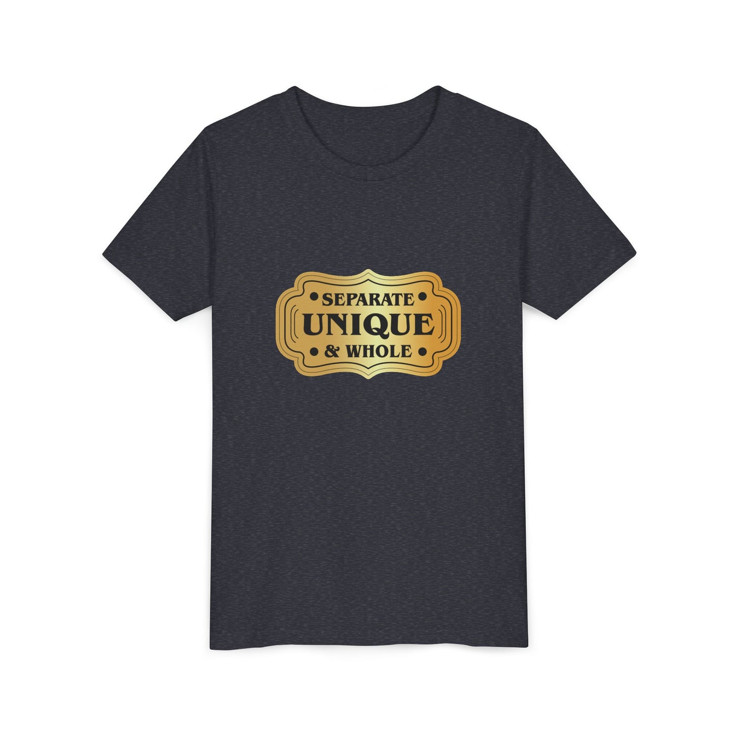 Youth T-Shirt Girls' T-Shirt Separate, Unique, & Whole Children Are A Gift From God