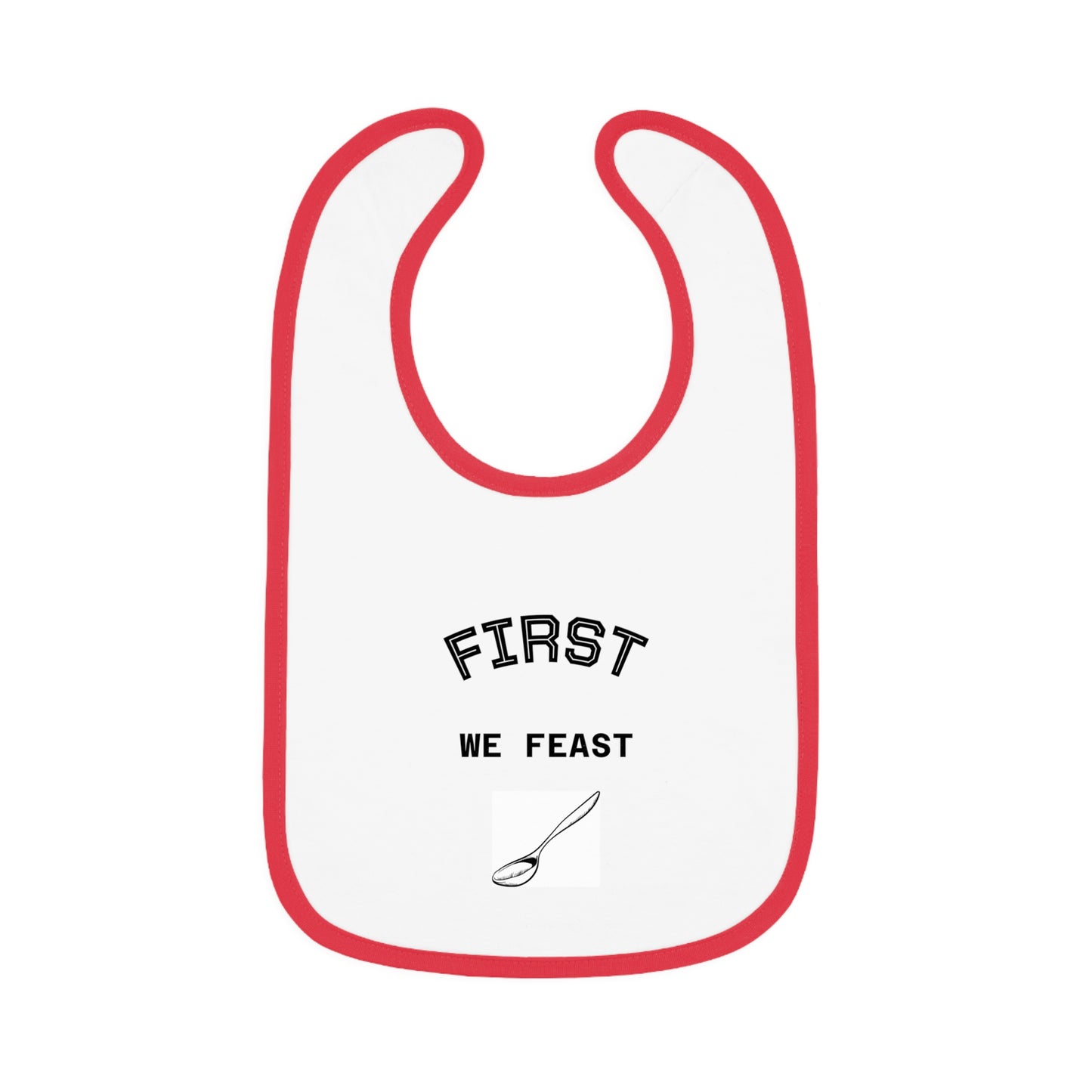Baby Bib with 'First We Feast' Design
