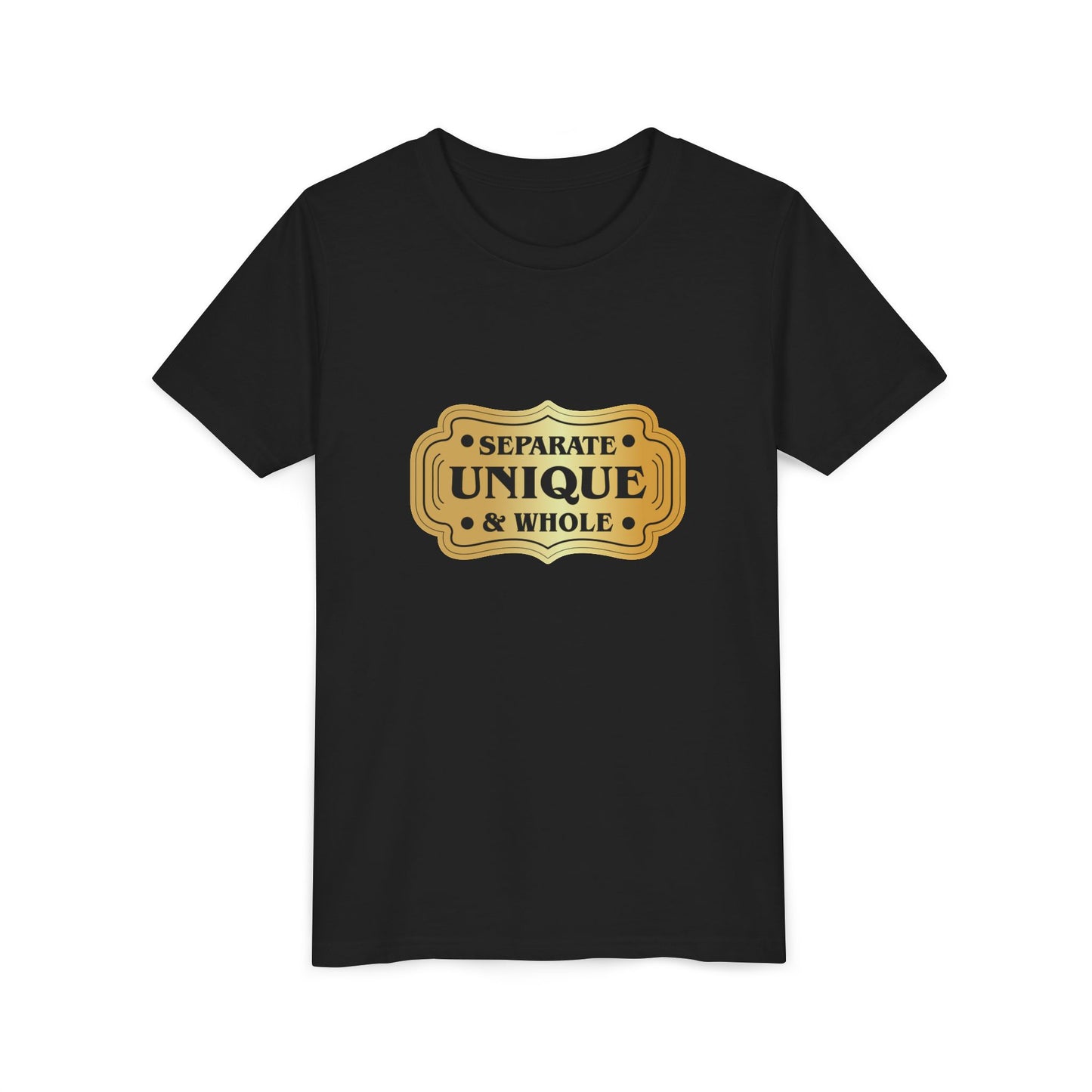 Youth T-Shirt Girls' T-Shirt Separate, Unique, & Whole Children Are A Gift From God