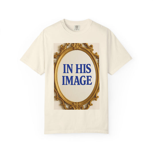 Unisex Garment-Dyed T-Shirt - 'In His Image'