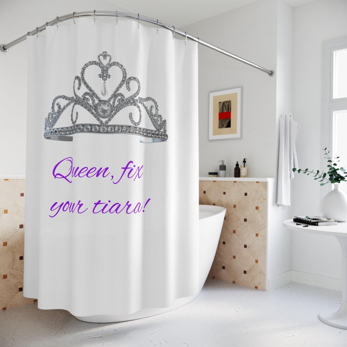 Shower Curtain - Queen, fix your tiara