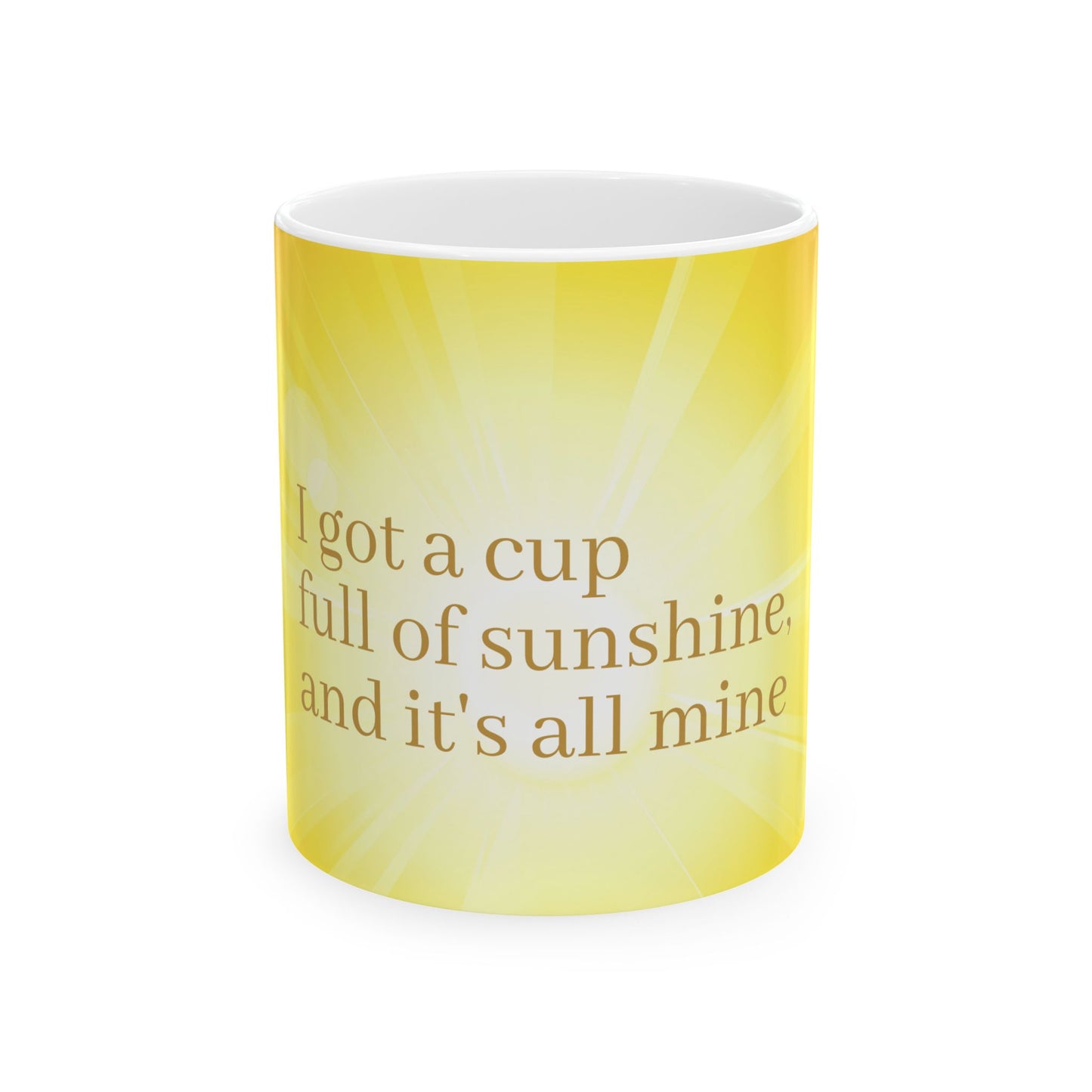 Sunshine Ceramic Mug - Perfect for Coffee Lovers, Gift for Friends, Inspirational Quote Mug, Brighten Your Morning, Home & Office Decor