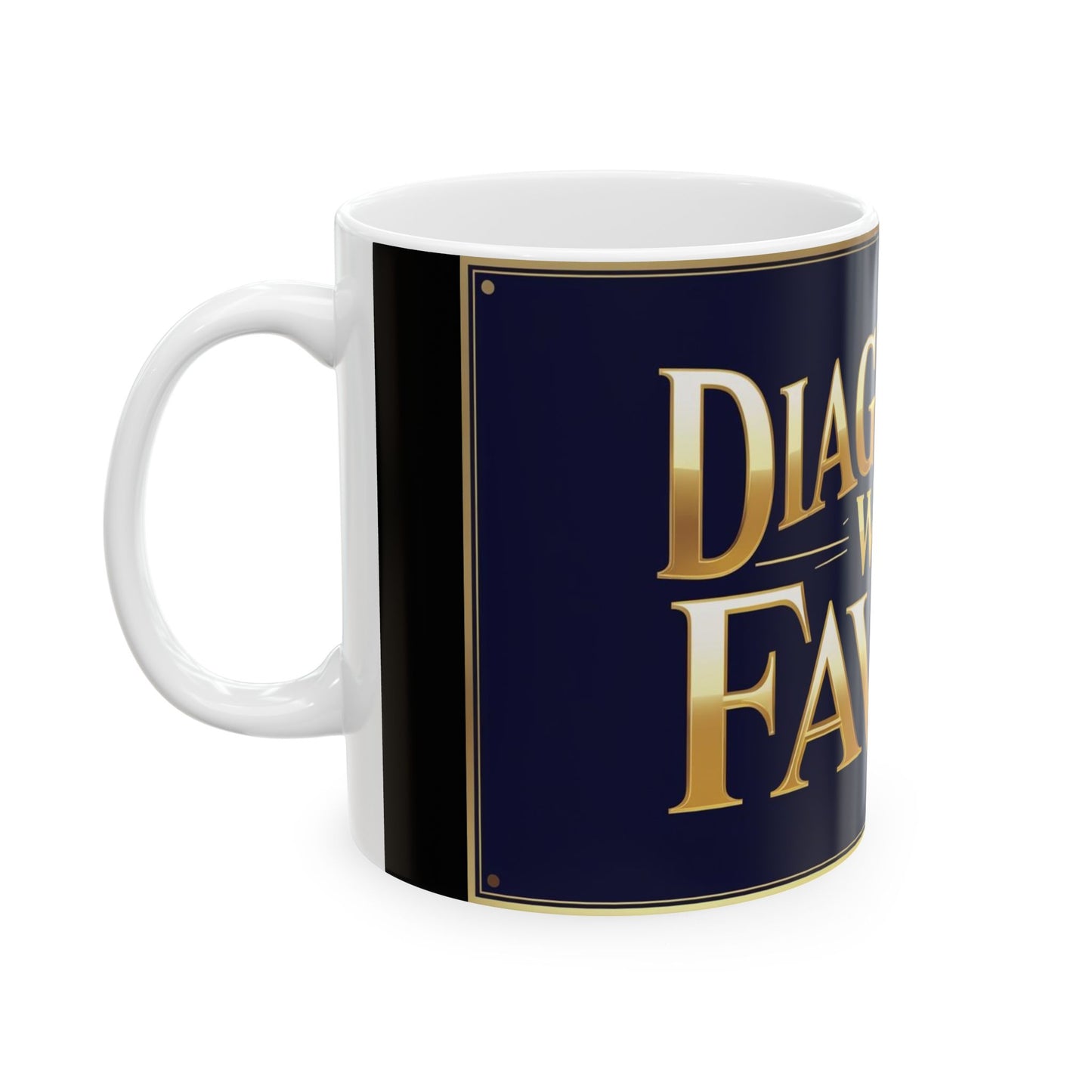 Ceramic Coffee Mug - "Diagnosed with Favor" - Inspirational Gift, Office Drinkware, Unique Gift for Friends, Motivation, Positive Quote