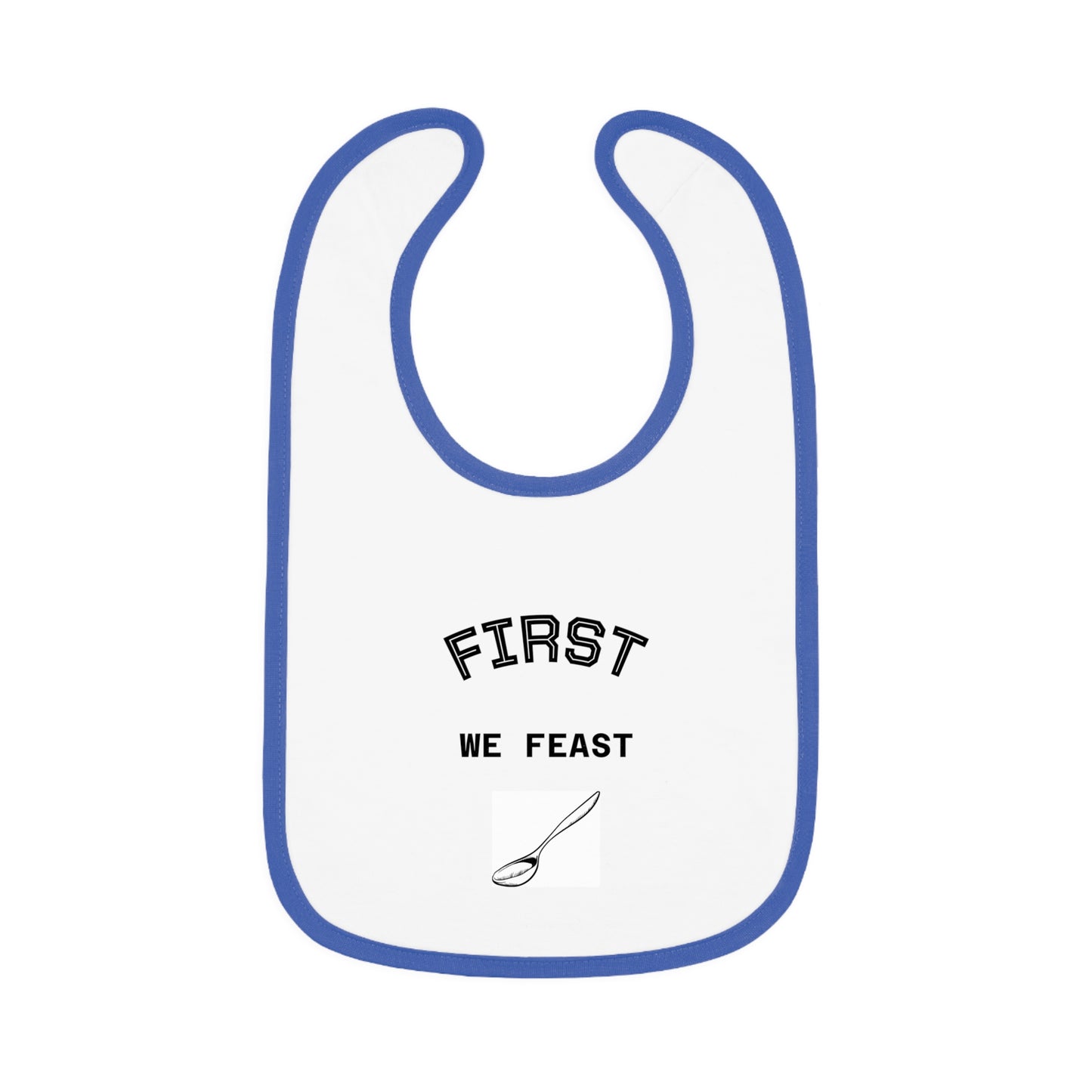 Baby Bib with 'First We Feast' Design