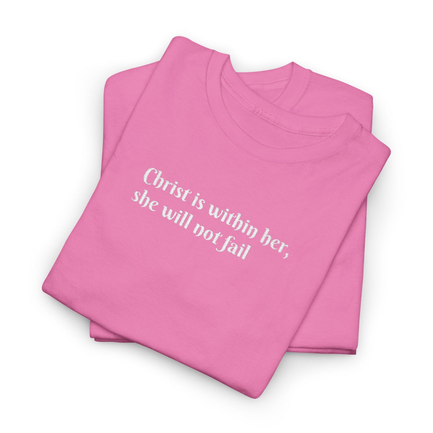 Heavy Cotton Tee for Women. Christ is within her, she will not fail (inspired by Psalm 46:5)