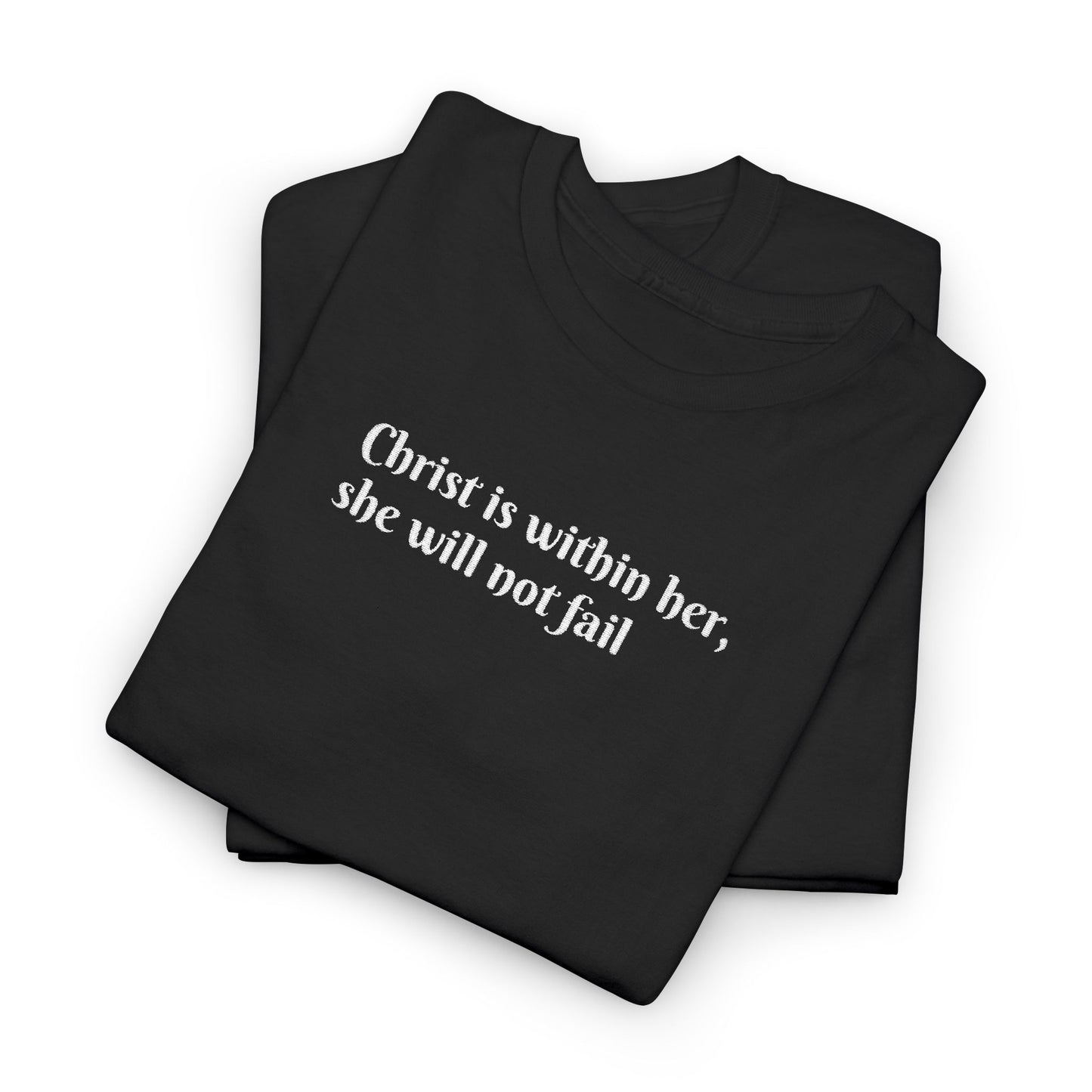 Heavy Cotton Tee for Women. Christ is within her, she will not fail (inspired by Psalm 46:5)