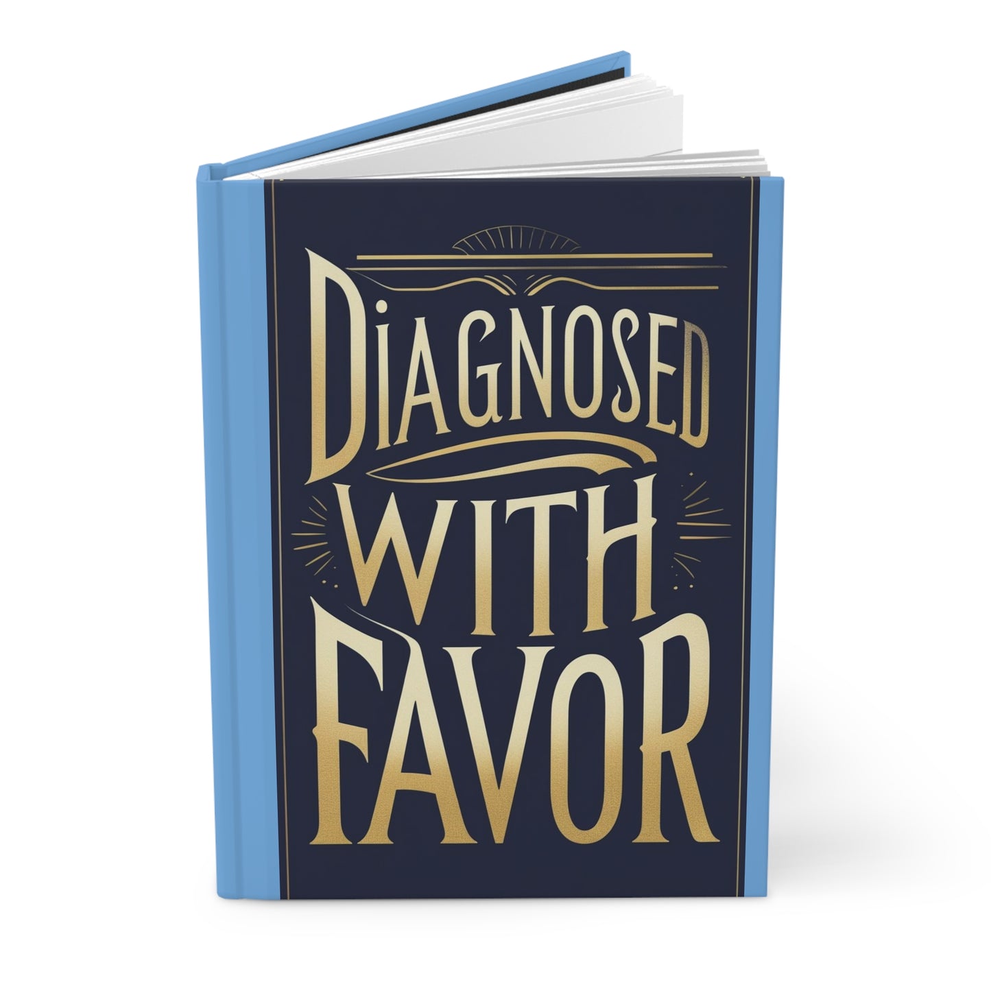 Diagnosed with Favor Hardcover Journal, Inspirational Writing Notebook, Gifts for Grads, Recovery Journal, Motivational Diary