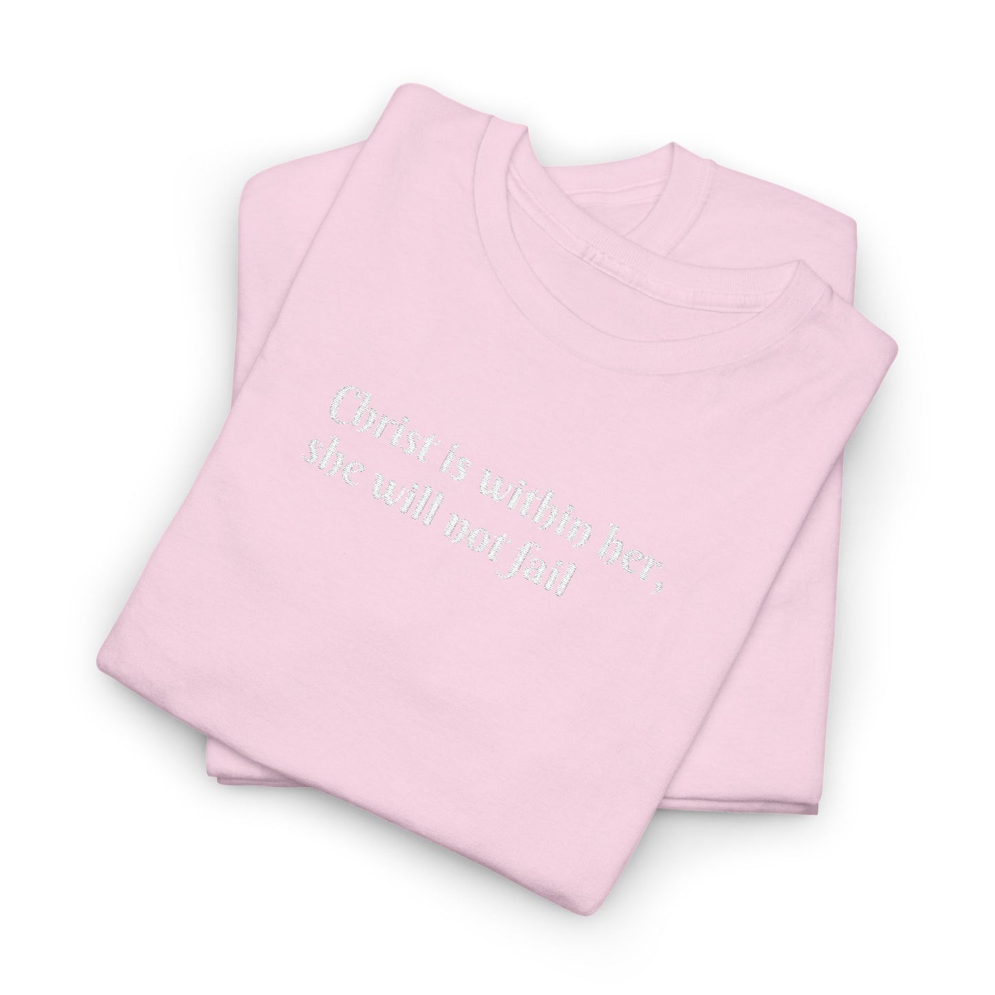 Heavy Cotton Tee for Women. Christ is within her, she will not fail (inspired by Psalm 46:5)