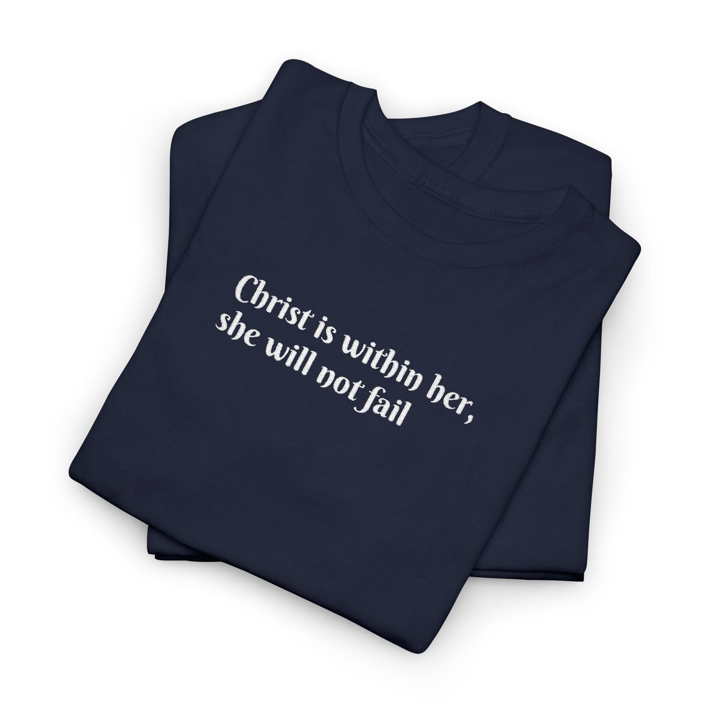 Heavy Cotton Tee for Women. Christ is within her, she will not fail (inspired by Psalm 46:5)