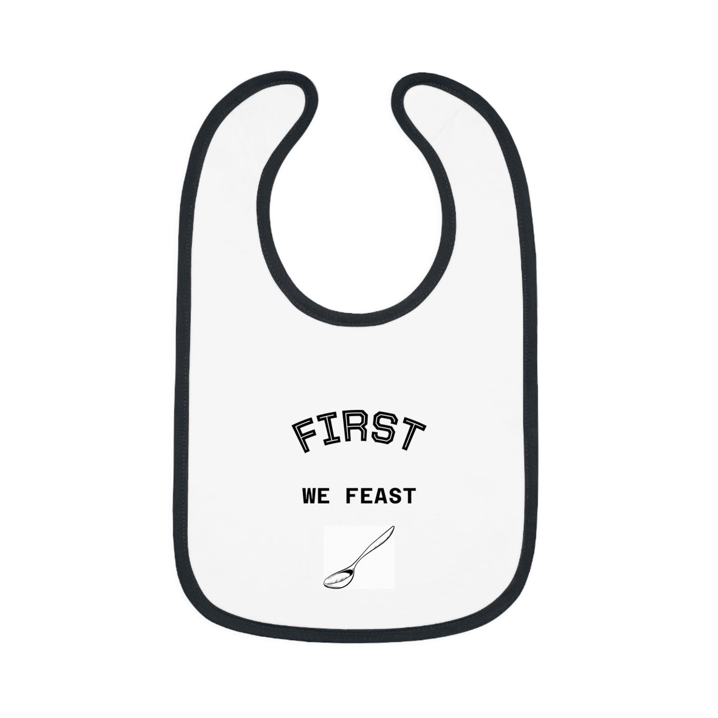 Baby Bib with 'First We Feast' Design
