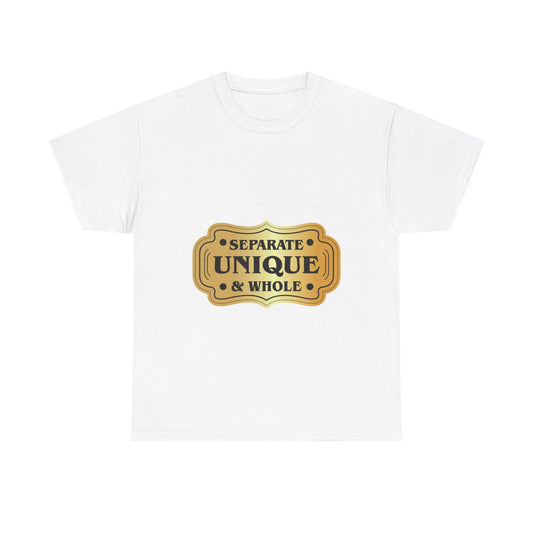 Unique & Whole Cotton Tee, Women's Heavy T-Shirt, Casual Wear, Gift for Friends, Inspirational Quote Tee, Everyday T-Shirt