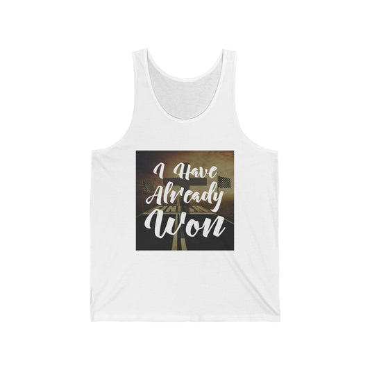 Inspirational Unisex Jersey Tank - I Have Already Won, Motivational Apparel, Fitness Gear, Summer Top, Gift for Achievers