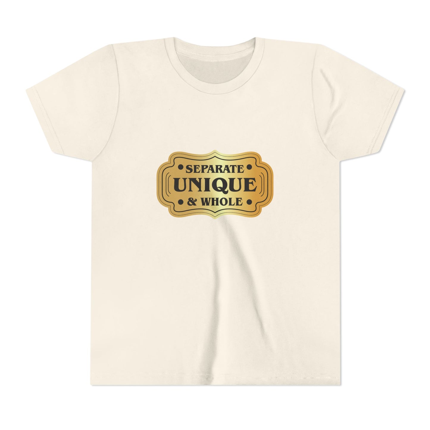 Youth T-Shirt Girls' T-Shirt Separate, Unique, & Whole Children Are A Gift From God