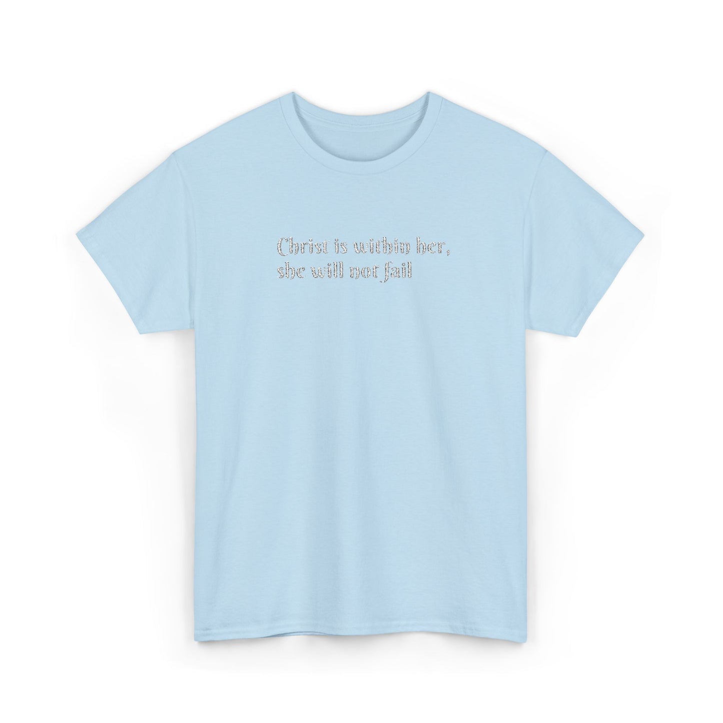 Heavy Cotton Tee for Women. Christ is within her, she will not fail (inspired by Psalm 46:5)
