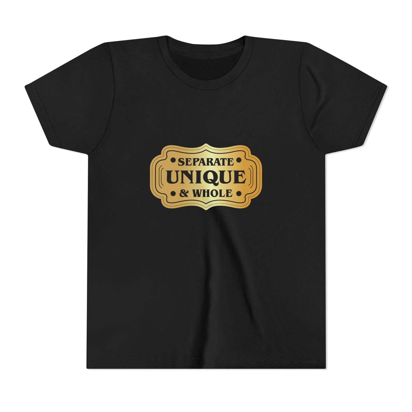 Youth T-Shirt Girls' T-Shirt Separate, Unique, & Whole Children Are A Gift From God