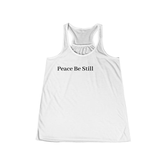 Women's Flowy Racerback Tank with 'Peace Be Still' Design – Perfect for Yoga, Casual Outings, Summer Days, Mindfulness, and Relaxation