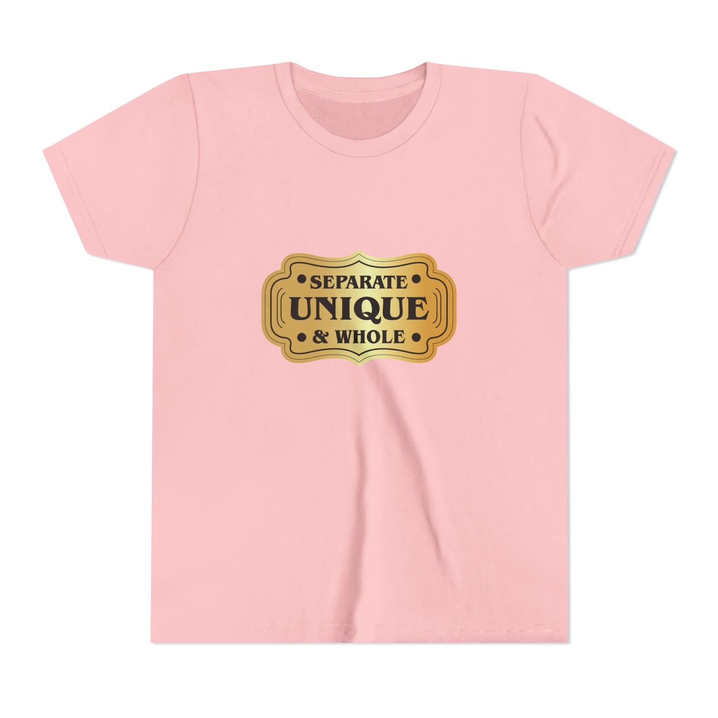 Youth T-Shirt Girls' T-Shirt Separate, Unique, & Whole Children Are A Gift From God