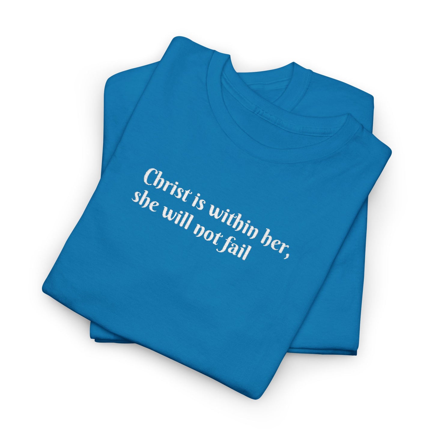 Heavy Cotton Tee for Women. Christ is within her, she will not fail (inspired by Psalm 46:5)