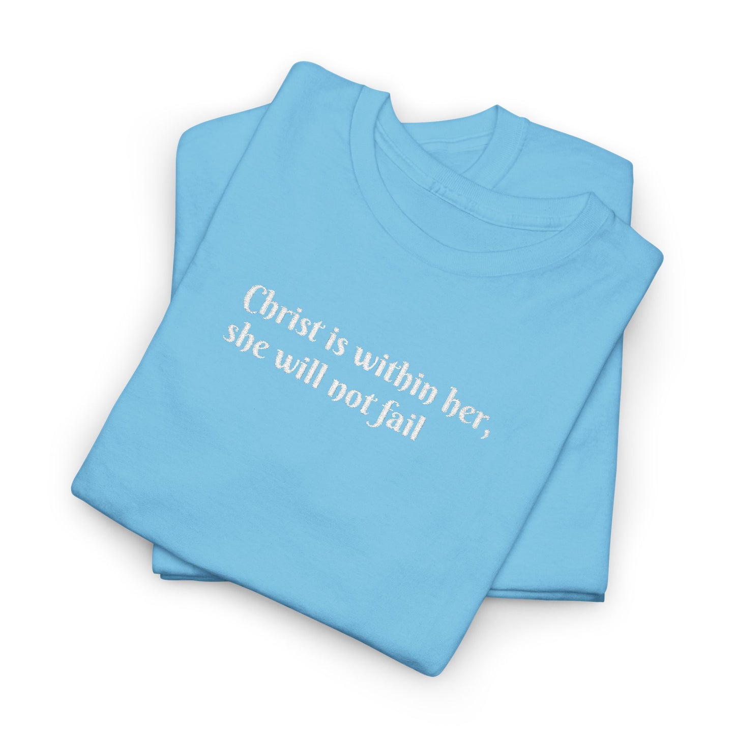 Heavy Cotton Tee for Women. Christ is within her, she will not fail (inspired by Psalm 46:5)