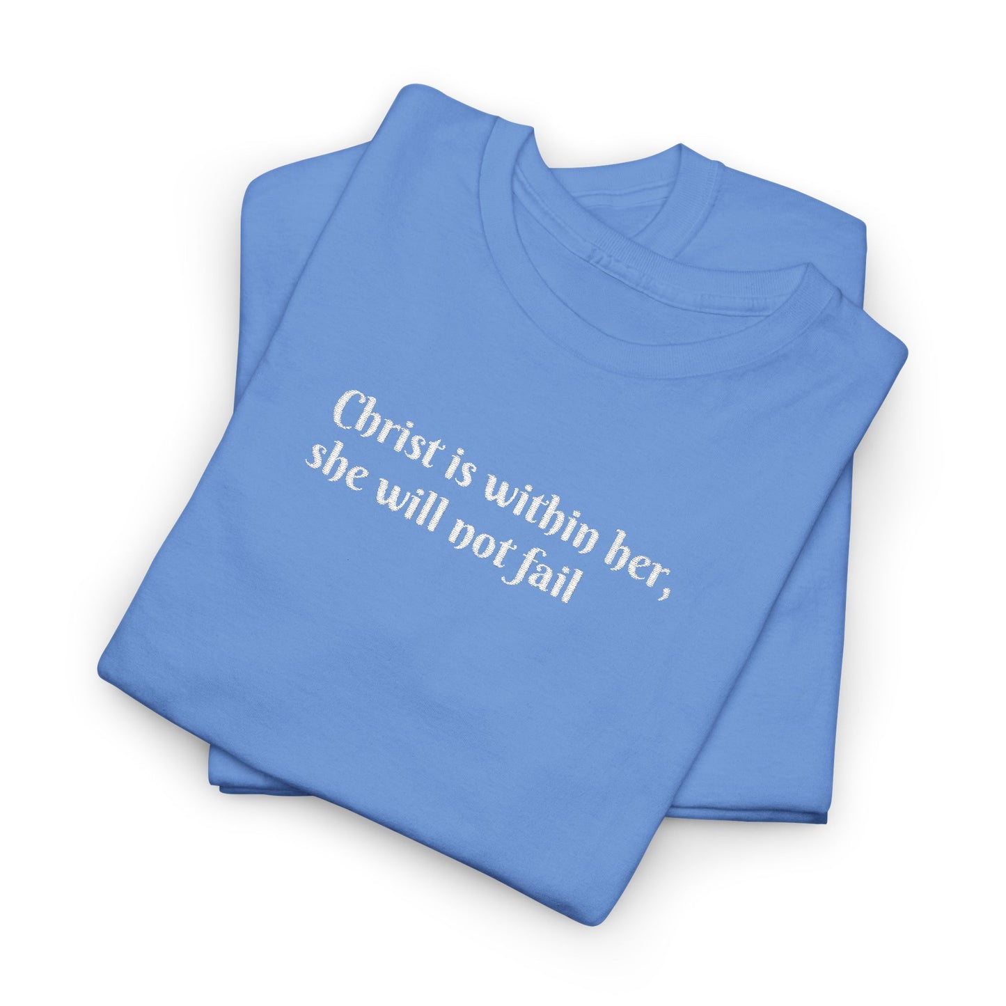 Heavy Cotton Tee for Women. Christ is within her, she will not fail (inspired by Psalm 46:5)